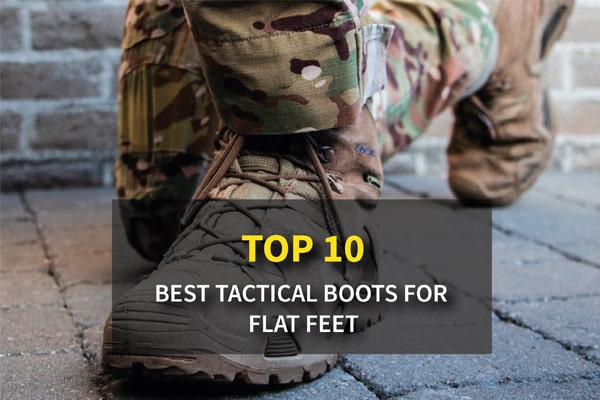 Top 10 Best Tactical Boots For Flat Feet: Top Brands Review