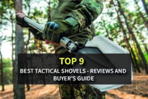 Top Rated 9 Best Tactical Shovels - Reviews And Buyer's Guide