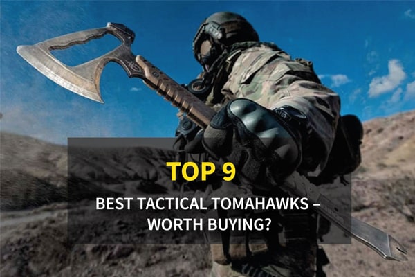 Top 9 Best Tactical Tomahawks for The Money