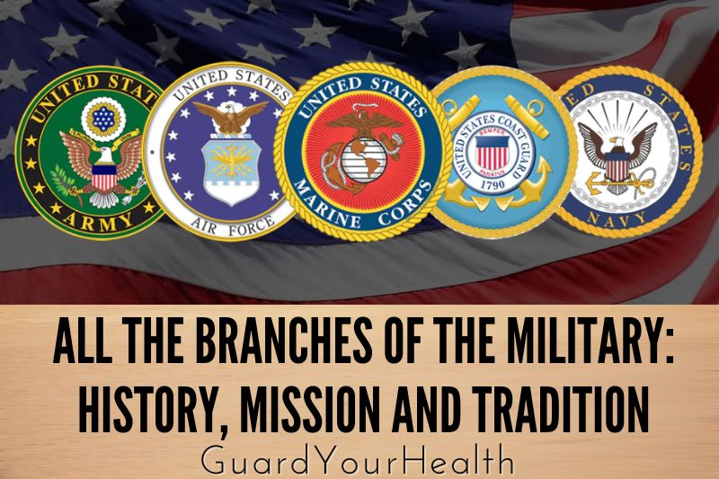 All The Branches Of The Military History, Mission And Tradition