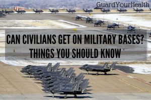 Can Civilians Get On Military Bases Things You Should Know