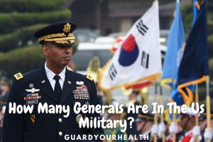 How Many Generals Are In The Us Military in 2022: Top Full Guide