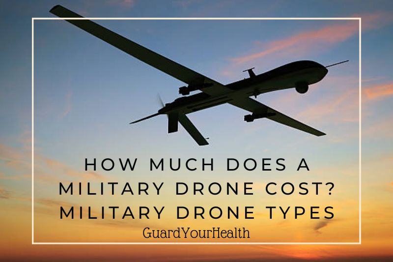 How Much Does A Military Drone Cost Military Drone Types