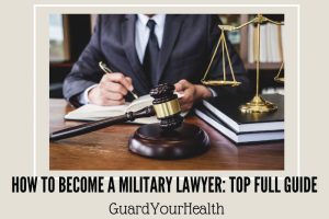 How To Become A Military Lawyer Top Full Guide 2022