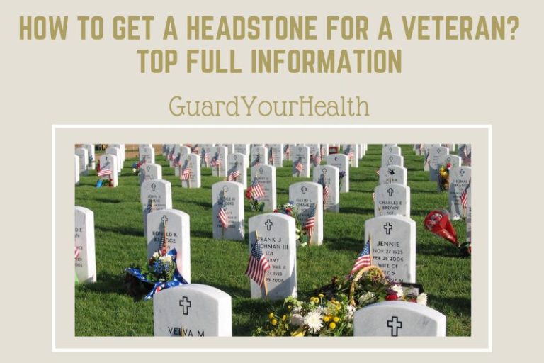 How To Get A Headstone For A Veteran 2022? Top Full Information