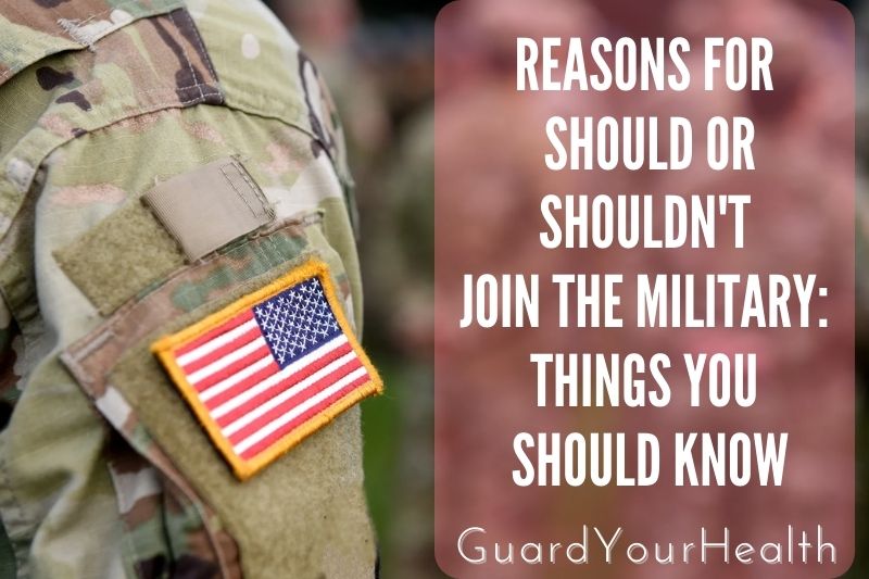 Reasons For Should Or Shouldn't Join The Military Things You Should Know