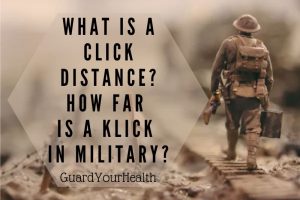 What Is A Click Distance? How Far Is A Klick In Military