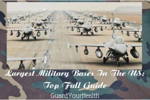 Largest Military Bases In The US: Top Full Guide