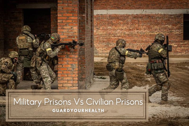 Military Prisons Vs Civilian Prisons Top Full Guide