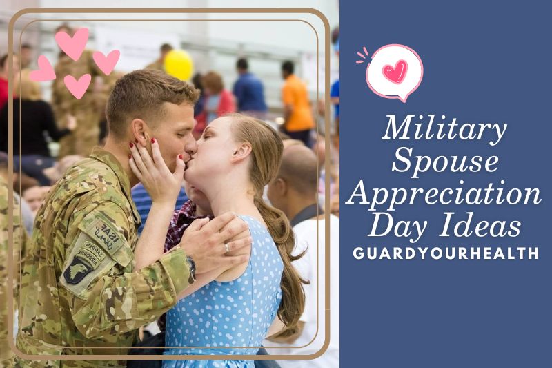 Military Spouse Appreciation Day Ideas 2022: Top Full Guide