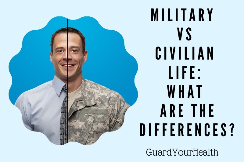 Military Vs Civilian Life What Are The Differences