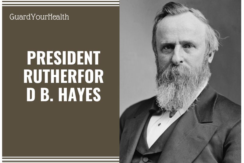 President Rutherford B. Hayes