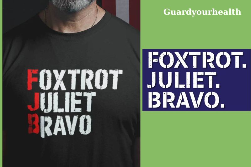 what does foxtrot juliet bravo mean