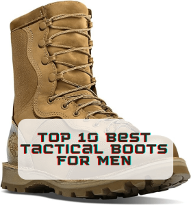 Best Tactical Boots for Men 2024 | TOP 10 Best Tactical Boots For Military & Survival